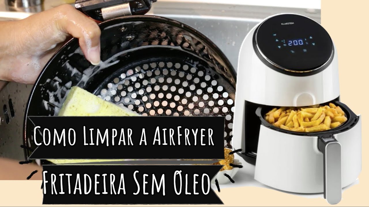 Como limpar Airfryer – Truques que você precisa saber!