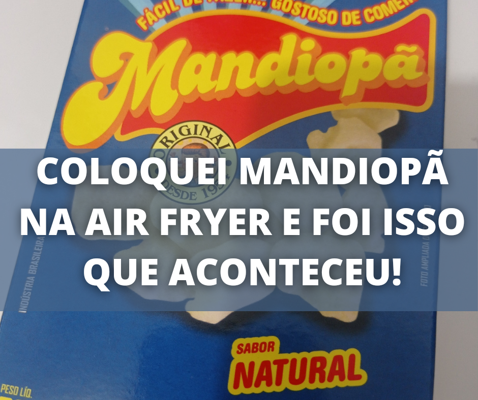 Coloquei Mandiopã na Air Fryer e foi isso que aconteceu!