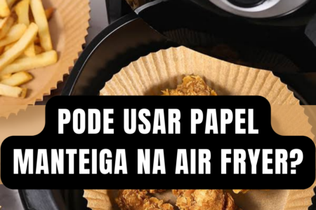 papel manteiga air fryer