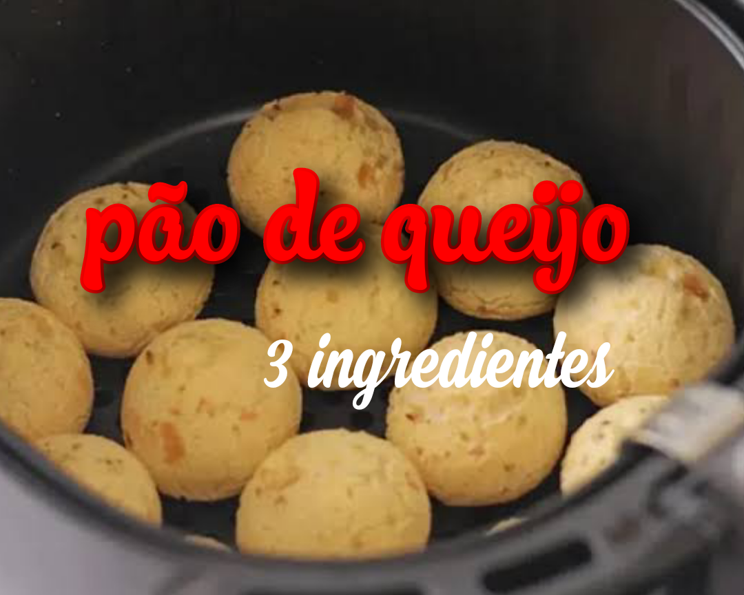 Receita de Pão de Queijo 3 Ingredientes na Air Fryer