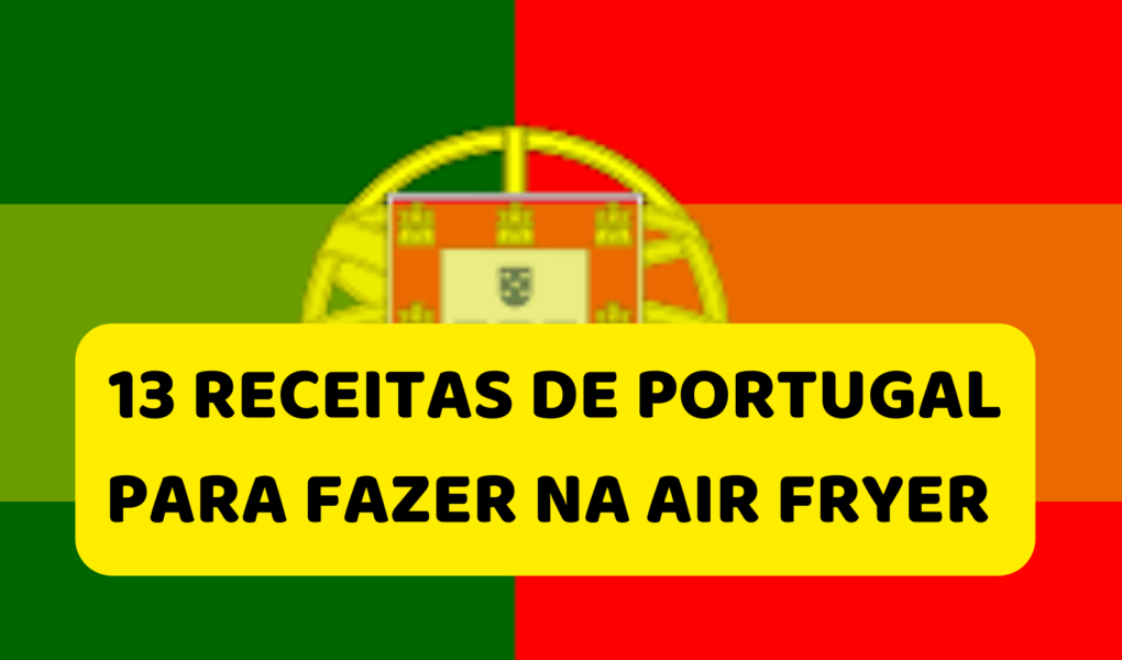 13 Receitas de Portugal para fazer na Air Fryer