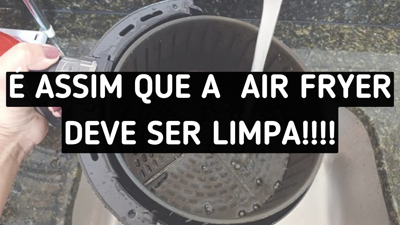 Assim que a Air Fryer deve ser limpa – É para eliminar as manchas de gordura