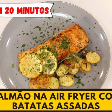 Receita de Salmão com Batatas na Air Fryer