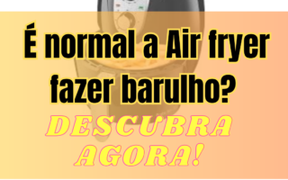 AIR FRYER BARULHO