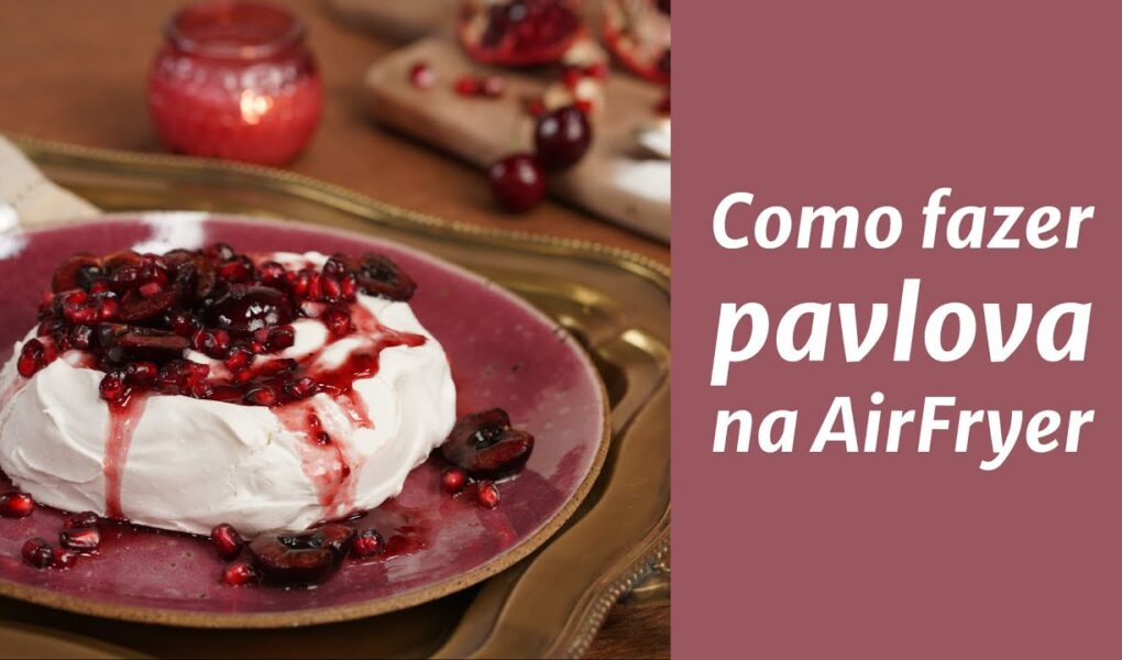 Receita de Pavlova na Air Fryer