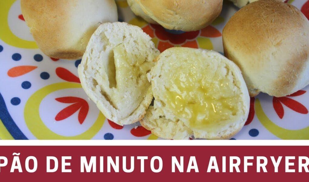 pão de minuto air fryer