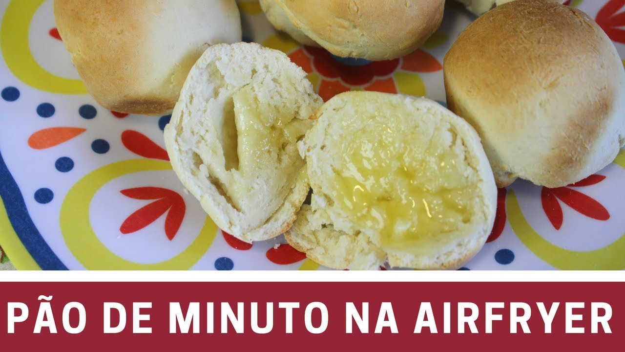 Receita de Pão de Minuto na Air Fryer – Muito fácil!!!!