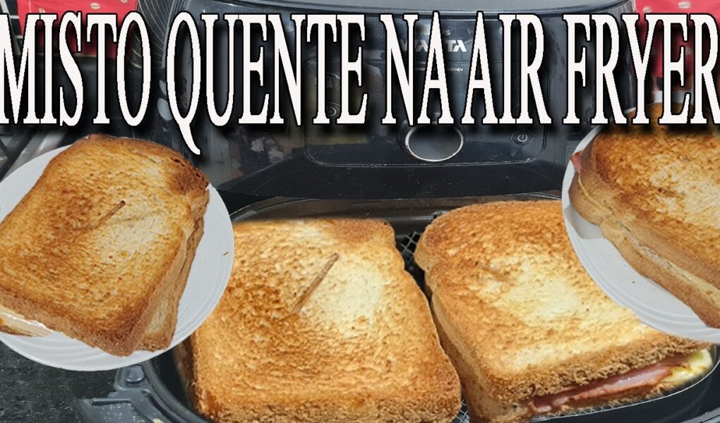 Misto Quente na Air Fryer - Só leva 4 ingredientes!!!