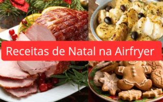 Receitas de Natal para fazer na Air Fryer