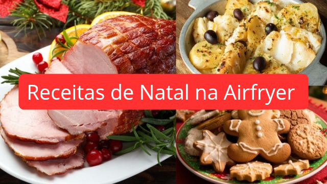 Receitas de Natal para fazer na Air Fryer