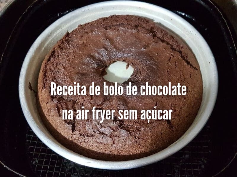 Receita de Bolo de Chocolate na Air Fryer - Não leva açúcar!!!!