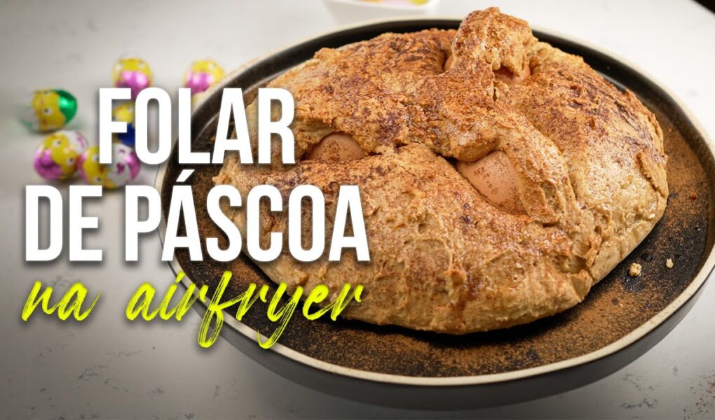 Receita de Folar de Páscoa na Air Fryer
