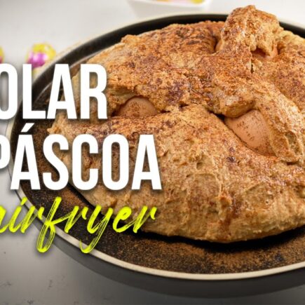 Receita de Folar de Páscoa na Air Fryer