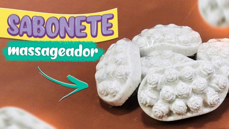 Receita de Sabonete Massageador