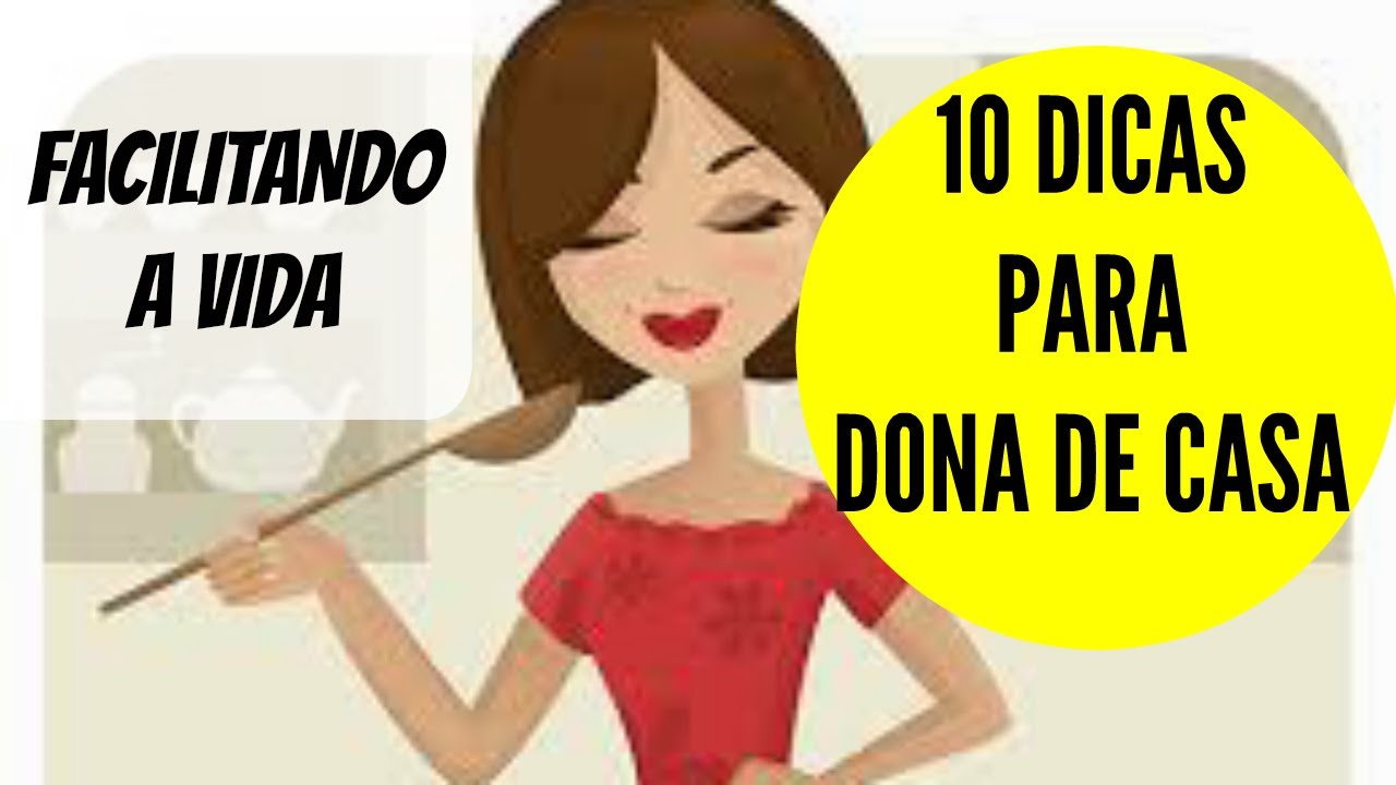 10 Dicas que toda Dona de Casa precisa saber! A dica 3 me SURPREENDEU!!!