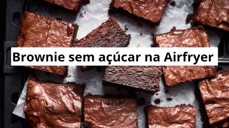 Receita de Brownie sem Açúcar na Air Fryer