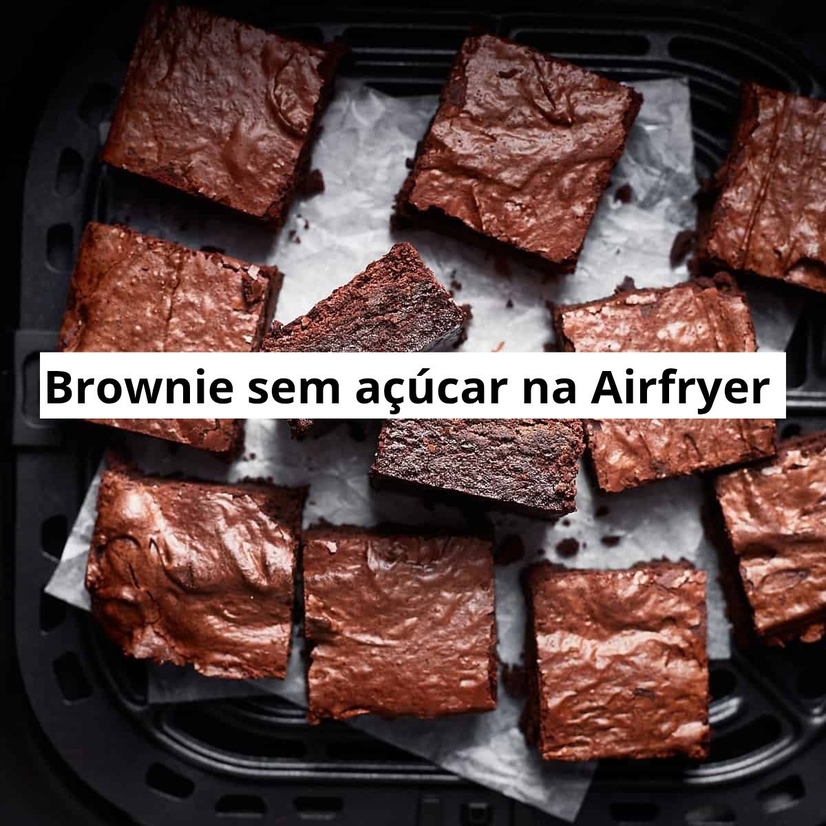 Receita de Brownie sem Açúcar na Air Fryer